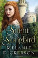 The Silent Songbird - Melanie Dickerson