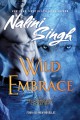 Wild Embrace: A Psy-Changeling (A Psy/Changeling Novel) - Nalini Singh