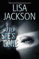 After She's Gone - Lisa Jackson