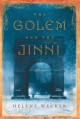 The Golem and the Jinni - Helene Wecker