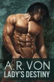 Lady's Destiny - A.R. Von