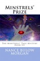 Minstrels' Prize: Book 3 of The Minstrels' Tale Mystery - Nance Bulow Morgan