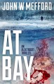 At Bay - John W. Mefford