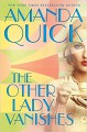 The Other Lady Vanishes - Amanda Quick
