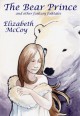 The Bear Prince and Other Fantasy Folktales - Elizabeth McCoy