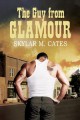 The Guy From Glamour (The Guy #1) - Skylar M. Cates