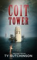 Coit Tower (Abby Kane FBI Thriller, #5) - Ty Hutchinson