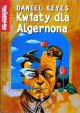 Kwiaty dla Algernona - Daniel Keyes