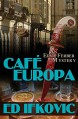 Cafe Europa: An Edna Ferber Mystery (Edna Ferber Mysteries) - Ed Ifkovic