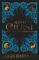 Jezyk Cierni - Leigh Bardugo