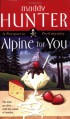 Alpine for You - Maddy Hunter