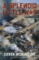 Splendid Little War a - Derek Robinson