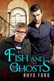 Fish and Ghosts - Rhys Ford