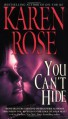 You Can't Hide (Romantic Suspense,#5) - Karen Rose