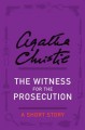 The Witness for the Prosecution (Short Story) - Agatha Christie