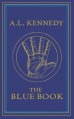 The Blue Book - A.L. Kennedy