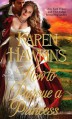 How to Pursue a Princess - Karen Hawkins