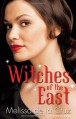 Witches of the East. by Melissa de La Cruz (Witches of East End 1) - Melissa de la Cruz