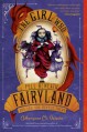 The Girl Who Fell Beneath Fairyland and Led the Revels There - Catherynne M. Valente, Ana Juan