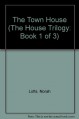 The Town House (The House Trilogy: Book 1 of 3) - Norah Lofts