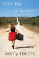 Leaving Unknown - Kerry Reichs