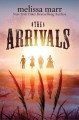 The Arrivals: A Novel - Melissa Marr