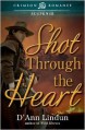 Shot Through the Heart - D'Ann Lindun