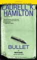 Bullet (Anita Blake, Vampire Hunter, #19) - Laurell K. Hamilton