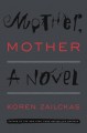 Mother, Mother - Koren Zailckas