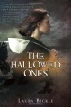 The Hallowed Ones - Laura Bickle