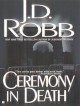 Ceremony In Death - J.D. Robb