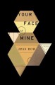 Your Face in Mine: A Novel - Jess Row