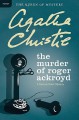 The Murder of Roger Ackroyd: A Hercule Poirot Mystery - Agatha Christie