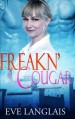 Freakn' Cougar - Eve Langlais