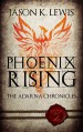 Phoenix Rising: The Adarna chronicles - Book 2 - Jason K. Lewis