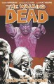 The Walking Dead Vol. 10: What We Become - Cliff Rathburn, Charlie Adlard, Robert Kirkman