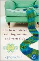 The Beach Street Knitting Society and Yarn Club (Jo Mackenzie Series #1) - Gil McNeil