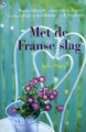 Met de Franse slag - Julia Stagg, Yvonne de Swart