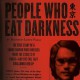 People Who Eat Darkness: The True Story of a Young Woman Who Vanished from the Streets of Tokyo - and the Evil That Swallowed Her Up - Richard Lloyd Parry