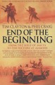 End Of The Beginning - Tim Clayton, Phil Craig