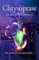 Chrysoprase (The Chalcedony Chronicles Book 2) - B. Kristin McMichael