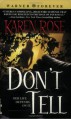 Don't Tell (Romantic Suspense #1) - Karen Rose