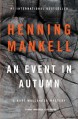 An Event in Autumn: A Kurt Wallander Mystery (Vintage Crime/Black Lizard Original) - Henning Mankell