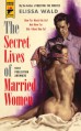 The Secret Lives of Married Women - Elissa Wald