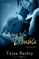 Asking for Trouble - Tessa Bailey