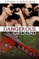 Dangerous Ground - Josh Lanyon