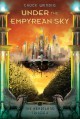 Under the Empyrean Sky - Chuck Wendig