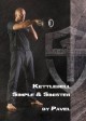 Kettlebell - Simple & Sinister - Pavel Tsatsouline