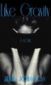 Like Gravity - Julie Johnson