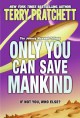 Only You Can Save Mankind - Terry Pratchett